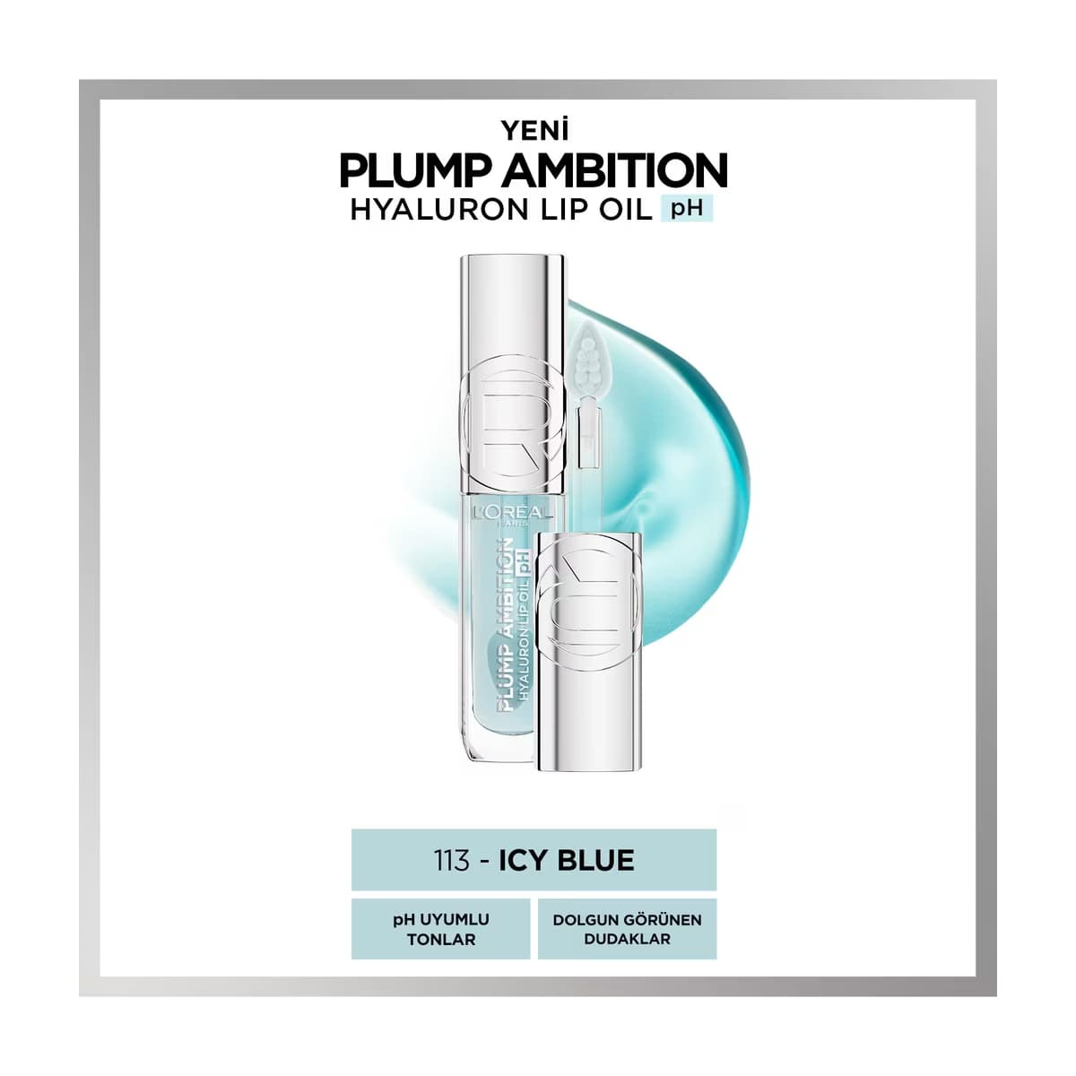 Loreal Paris Plump Ambition Hyaluron Lip Oil pH Dudak Parlatıcısı 113 Icy Blue - Gratis
