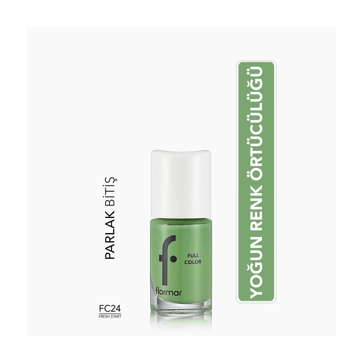 Flormar Full Color Ekstra Yoğun Pigmentli Oje FC24 Fresh Start - Gratis