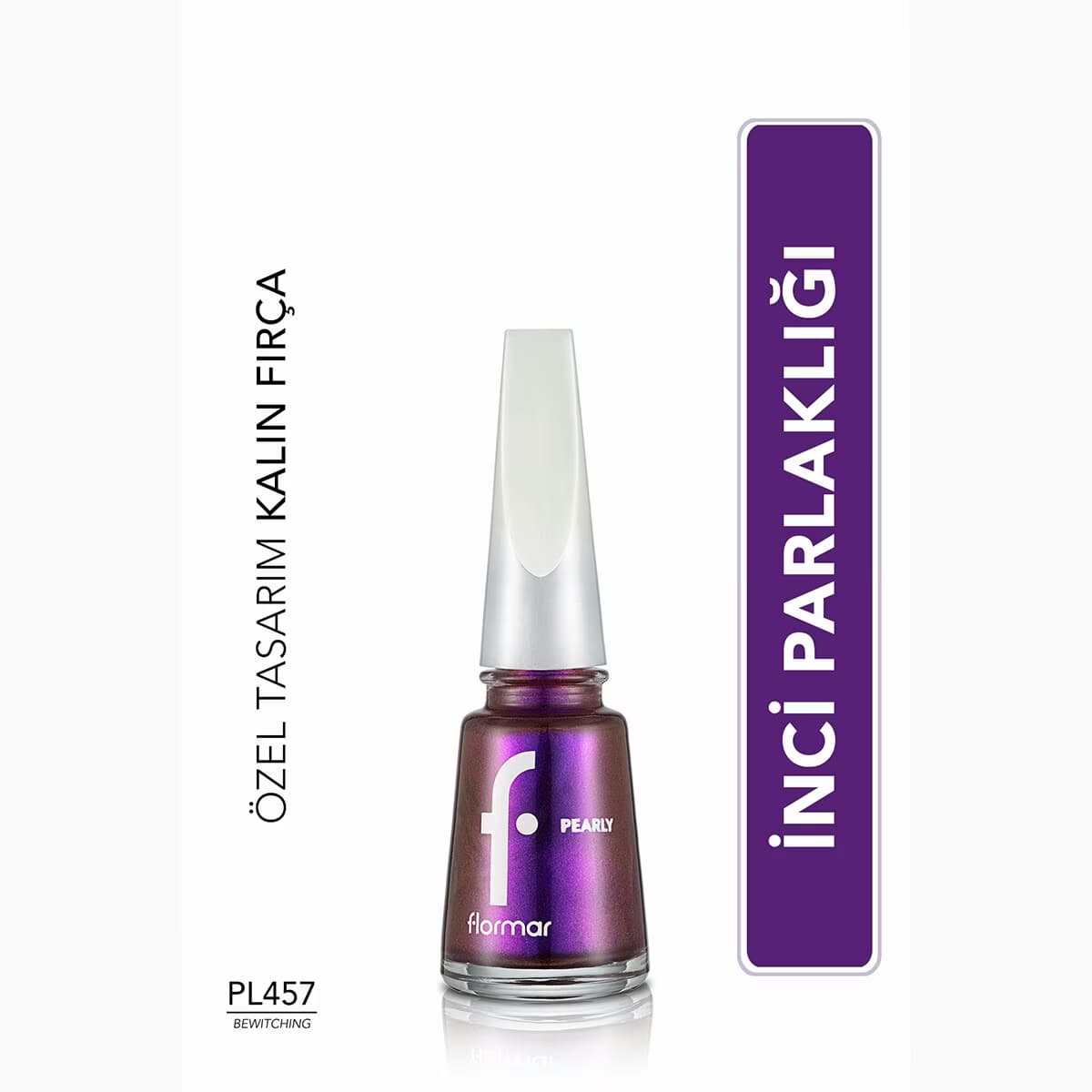 Flormar Pearly Parlak Bitişli Sedefli Oje No: PL457 Be Witching
