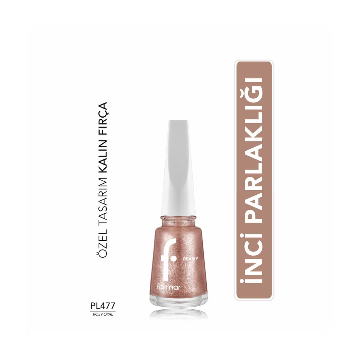 Flormar Pearly Yoğun Pigmentli ve Sedef Yansımalı Oje PL477 Rosy Opal - Gratis