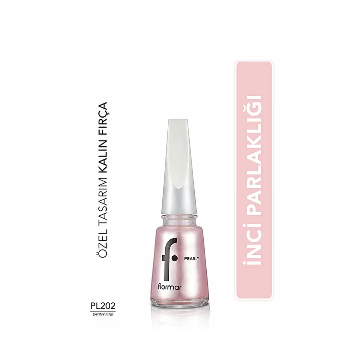 Flormar Pearly Yoğun Pigmentli ve Sedef Yansımalı Oje PL202 Satiny Pink - Gratis