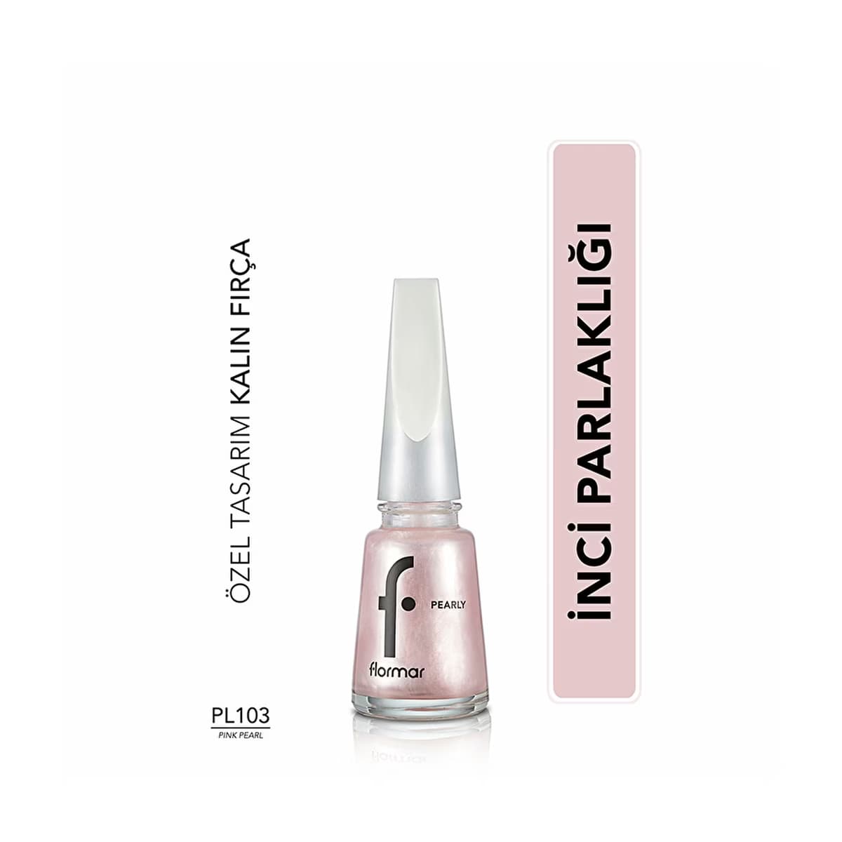 Flormar Pearly Yoğun Pigmentli ve Sedef Yansımalı Oje PL103 Pink Pearl - Gratis