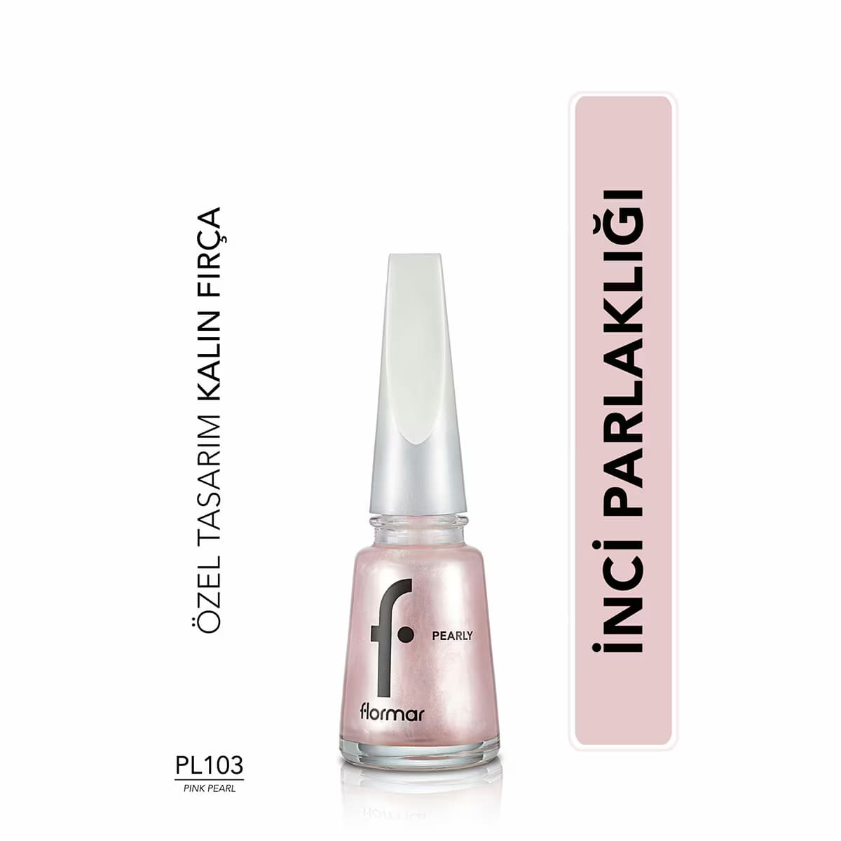 Flormar Pearly Parlak Bitişli Sedefli Oje No: PL103 Pink Pearl